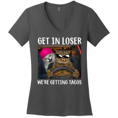 Funny Cats Get In Loser We're Getting Tacos Women's V-Neck T-Shirt