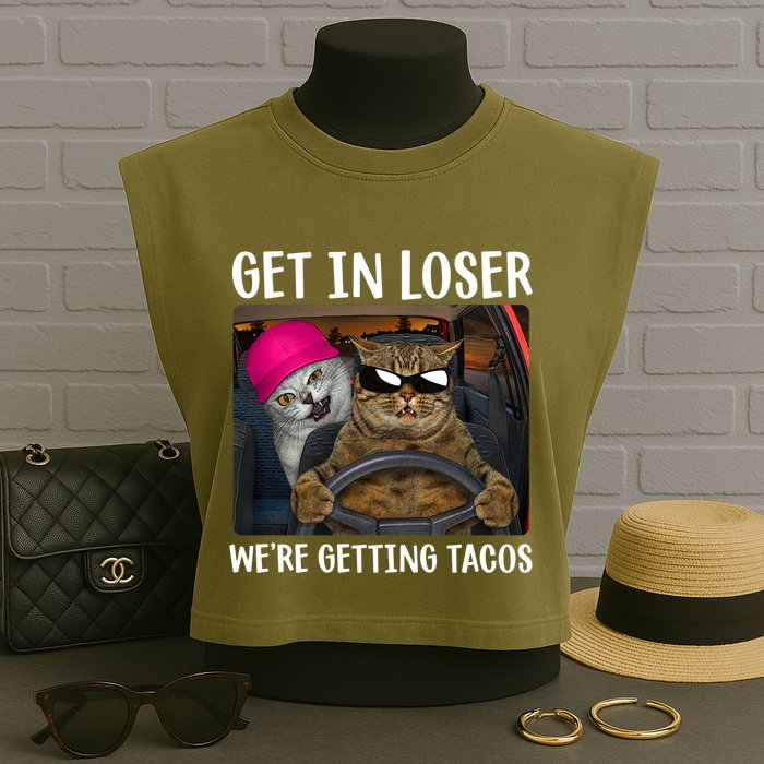Funny Cats Get In Loser We're Getting Tacos Garment-Dyed Women's Muscle Tee