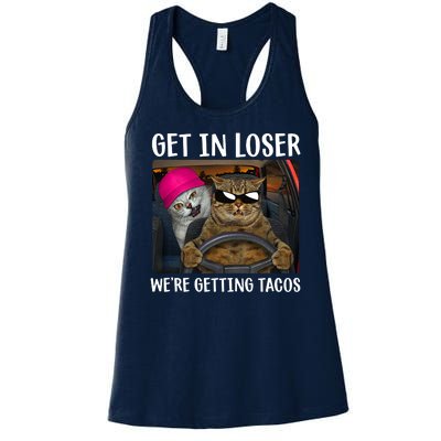 Funny Cats Get In Loser We're Getting Tacos Women's Racerback Tank