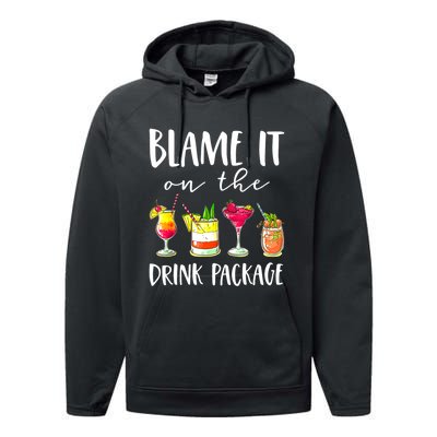 Funny Cruise Gifts Blame It On The Drink Package Performance Fleece Hoodie