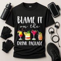 Funny Cruise Gifts Blame It On The Drink Package Performance Shirt