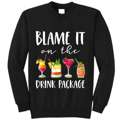 Funny Cruise Gifts Blame It On The Drink Package Sweatshirt