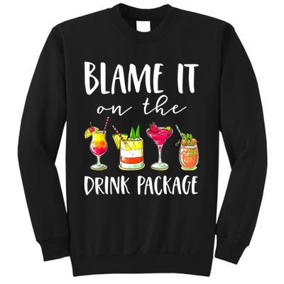 Funny Cruise Gifts Blame It On The Drink Package Sweatshirt