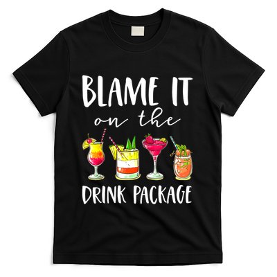 Funny Cruise Gifts Blame It On The Drink Package T-Shirt