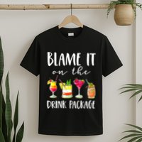 Funny Cruise Gifts Blame It On The Drink Package T-Shirt