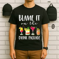 Funny Cruise Gifts Blame It On The Drink Package T-Shirt