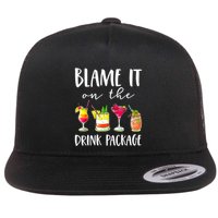 Funny Cruise Gifts Blame It On The Drink Package Flatbill Hat