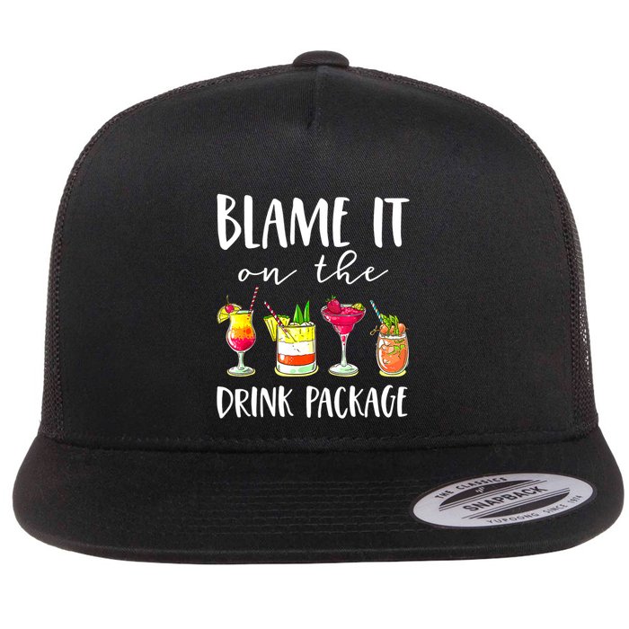 Funny Cruise Gifts Blame It On The Drink Package Flatbill Hat