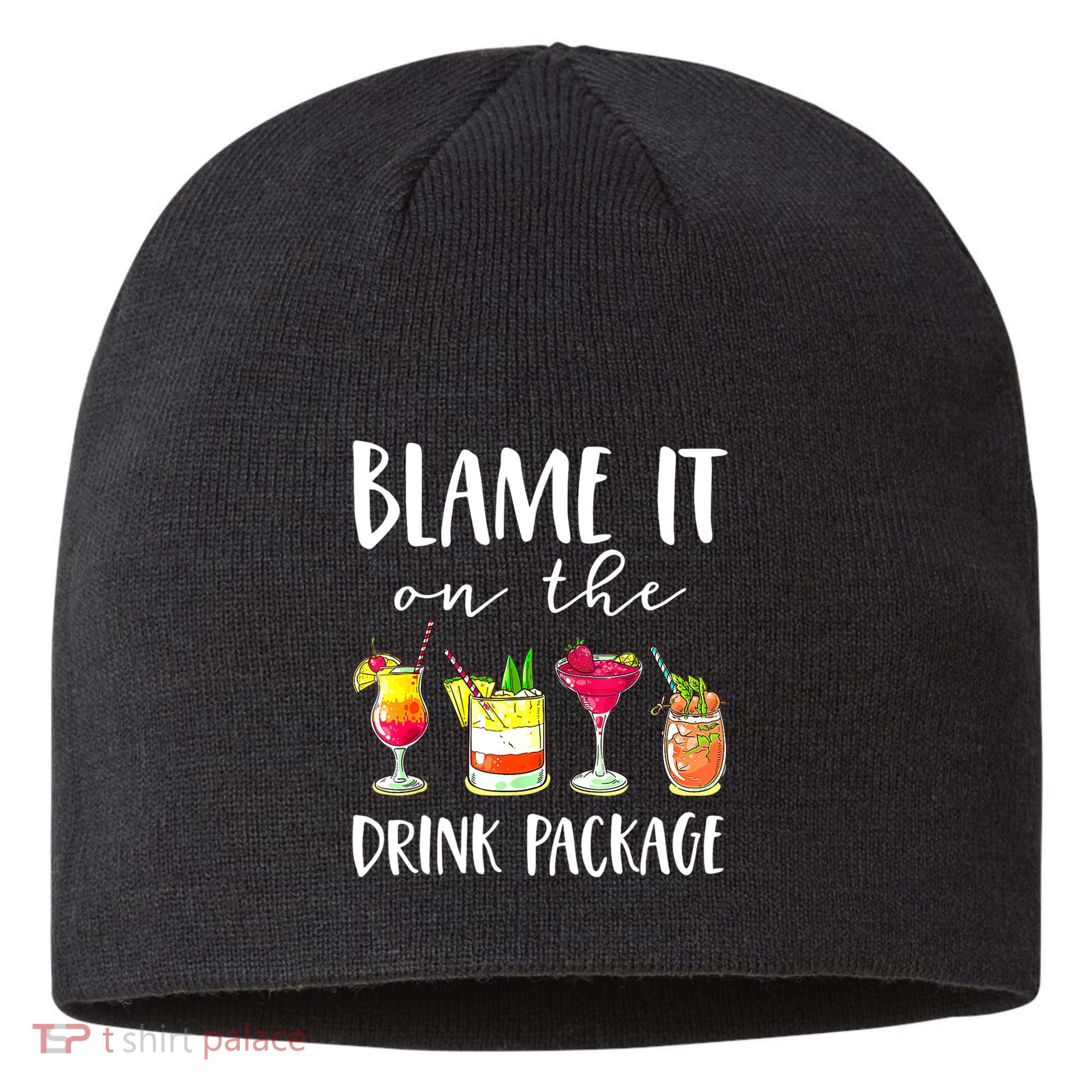 Funny Cruise Gifts Blame It On The Drink Package Sustainable Beanie