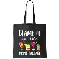 Funny Cruise Gifts Blame It On The Drink Package Bag