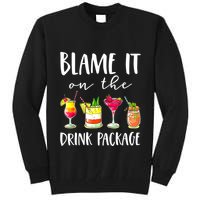 Funny Cruise Gifts Blame It On The Drink Package Tall Sweatshirt