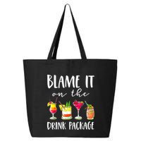 Funny Cruise Gifts Blame It On The Drink Package 25L Jumbo Tote