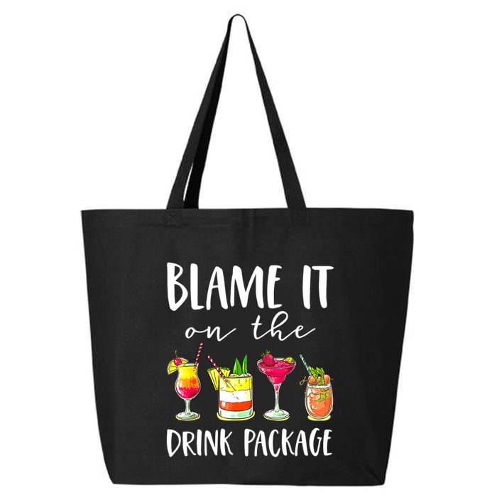 Funny Cruise Gifts Blame It On The Drink Package 25L Jumbo Tote