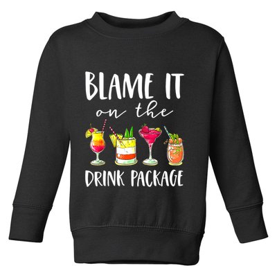Funny Cruise Gifts Blame It On The Drink Package Toddler Sweatshirt
