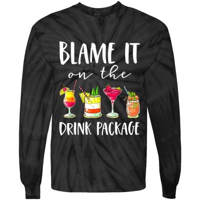 Funny Cruise Gifts Blame It On The Drink Package Tie-Dye Long Sleeve Shirt