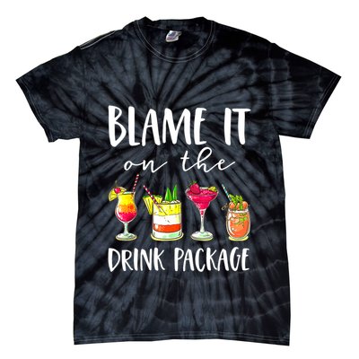 Funny Cruise Gifts Blame It On The Drink Package Tie-Dye T-Shirt
