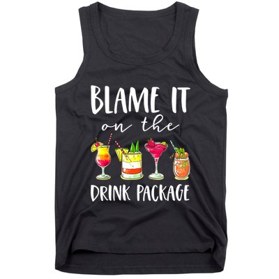 Funny Cruise Gifts Blame It On The Drink Package Tank Top