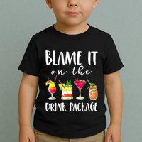 Funny Cruise Gifts Blame It On The Drink Package Toddler T-Shirt