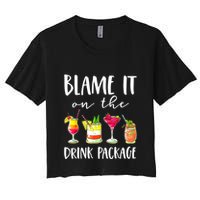 Funny Cruise Gifts Blame It On The Drink Package Crop Top