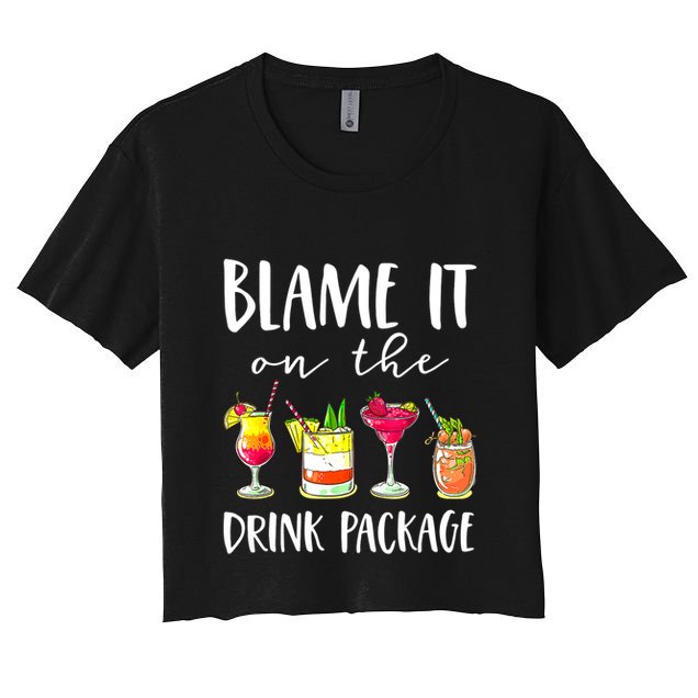 Funny Cruise Gifts Blame It On The Drink Package Crop Top
