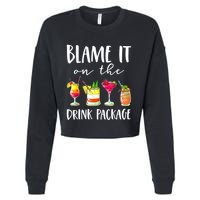 Funny Cruise Gifts Blame It On The Drink Package Cropped Pullover Crew