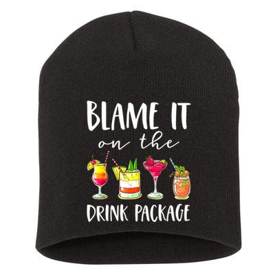 Funny Cruise Gifts Blame It On The Drink Package Short Acrylic Beanie
