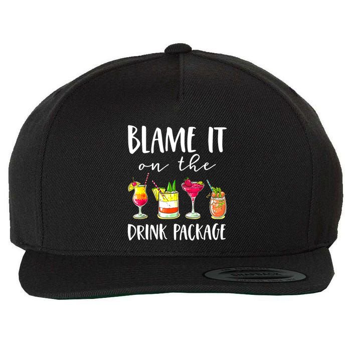 Funny Cruise Gifts Blame It On The Drink Package Wool Snapback Cap