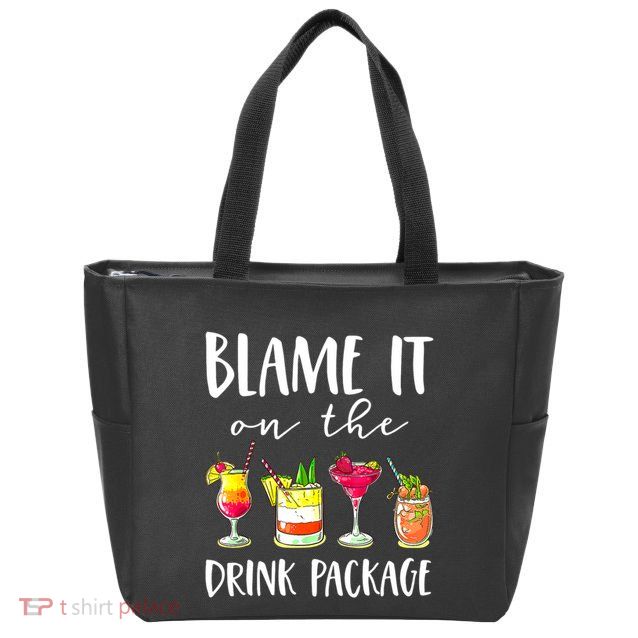 Funny Cruise Gifts Blame It On The Drink Package Zip Tote Bag