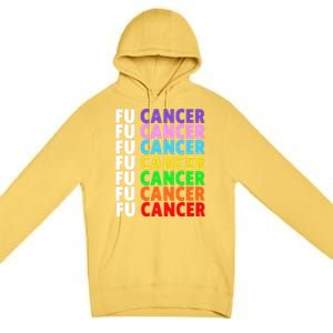 Fu Cancer Gift Fuck Cancer Funny Gift Fuck Cancer Awareness Great Gift Premium Pullover Hoodie