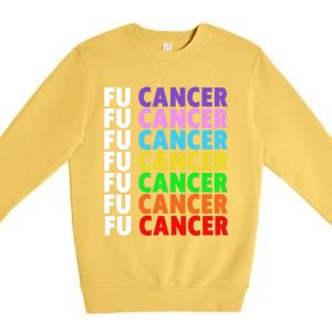 Fu Cancer Gift Fuck Cancer Funny Gift Fuck Cancer Awareness Great Gift Premium Crewneck Sweatshirt