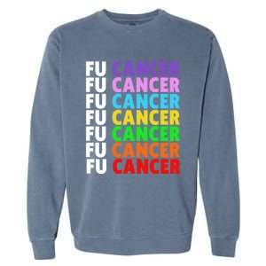 Fu Cancer Gift Fuck Cancer Funny Gift Fuck Cancer Awareness Great Gift Garment-Dyed Sweatshirt