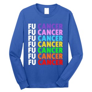 Fu Cancer Gift Fuck Cancer Funny Gift Fuck Cancer Awareness Great Gift Long Sleeve Shirt