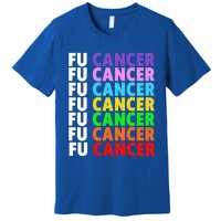 Fu Cancer Gift Fuck Cancer Funny Gift Fuck Cancer Awareness Great Gift Premium T-Shirt