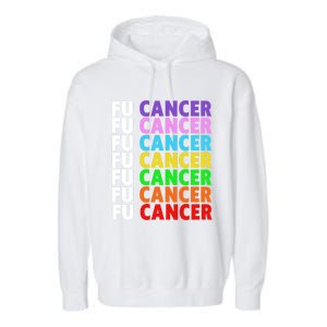 Fu Cancer Gift Fuck Cancer Funny Gift Fuck Cancer Awareness Great Gift Garment-Dyed Fleece Hoodie