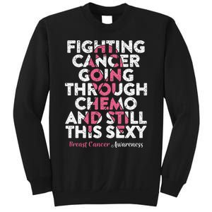 Fighting Cancer Going Through Chemo  Breast Cancer Sweatshirt