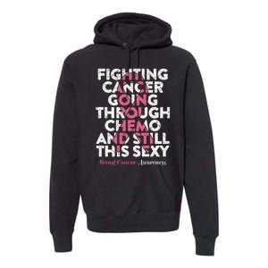 Fighting Cancer Going Through Chemo  Breast Cancer Premium Hoodie