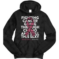 Fighting Cancer Going Through Chemo  Breast Cancer Tie Dye Hoodie