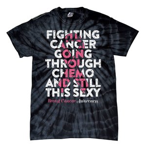 Fighting Cancer Going Through Chemo  Breast Cancer Tie-Dye T-Shirt