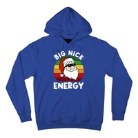 Funny Christmas Gift Santa Gift Big Nick Energy Xmas Cool Gift Hoodie