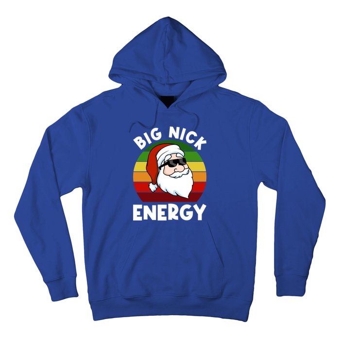 Funny Christmas Gift Santa Gift Big Nick Energy Xmas Cool Gift Hoodie