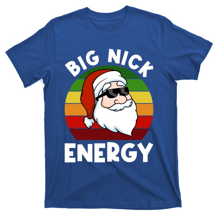 Funny Christmas Gift Santa Gift Big Nick Energy Xmas Cool Gift T-Shirt