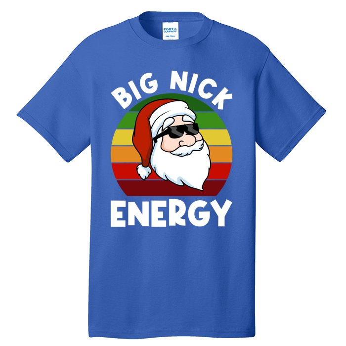 Funny Christmas Gift Santa Gift Big Nick Energy Xmas Cool Gift Tall T-Shirt