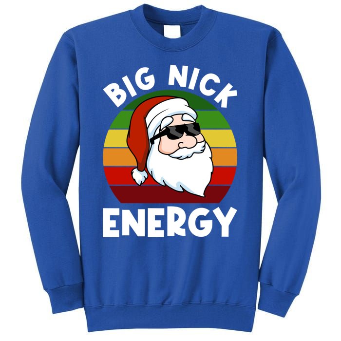 Funny Christmas Gift Santa Gift Big Nick Energy Xmas Cool Gift Tall Sweatshirt