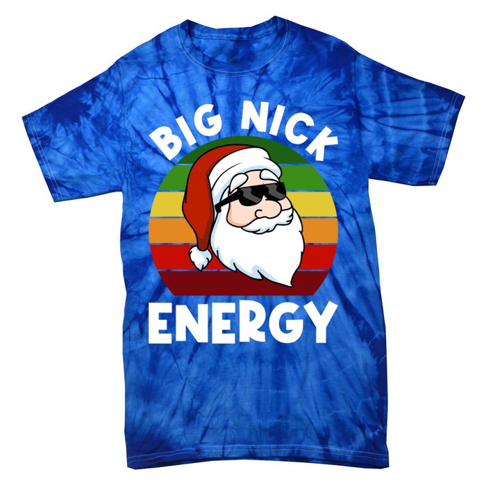 Funny Christmas Gift Santa Gift Big Nick Energy Xmas Cool Gift Tie-Dye T-Shirt