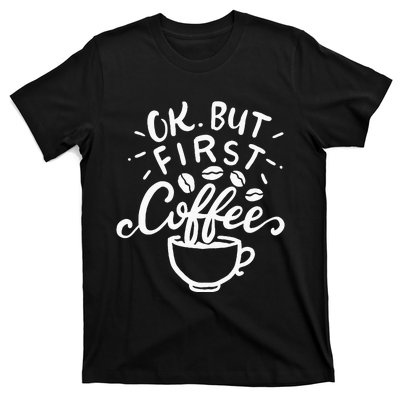 Funny Coffee Gift T-Shirt