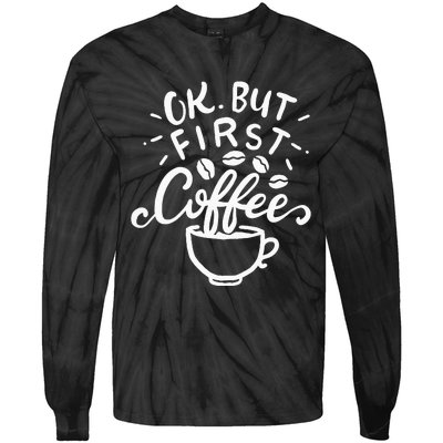 Funny Coffee Gift Tie-Dye Long Sleeve Shirt