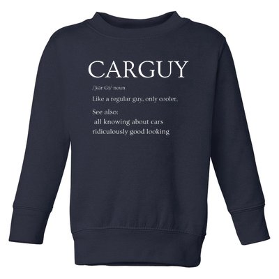 Funny Car Guy Gift Car Guy Definition Toddler Sweatshirt