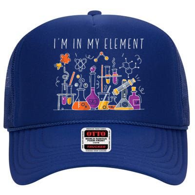 Funny Chemist Gifts Im In My Element Chemistry Science Nerd High Crown Mesh Back Trucker Hat