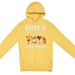 Funny Cruise Gifts Blame It On The Drink Package  Premium Pullover Hoodie