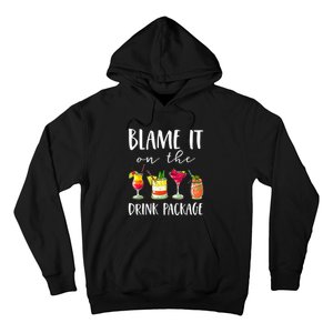 Funny Cruise Gifts Blame It On The Drink Package  Hoodie